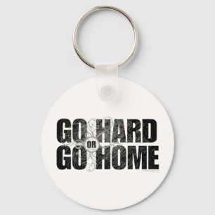 Go Hard or Go Home Keychain