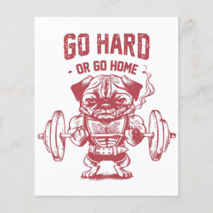 Go Hard Or Go Home Pug Weightlifting Flyer
