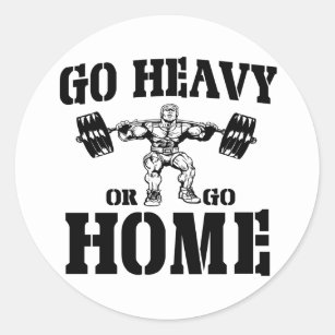 Go Heavy Or Go Home Weightlifting Classic Round Sticker