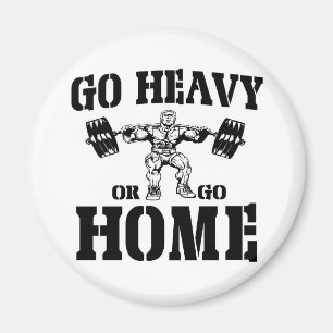 Go Heavy Or Go Home Weightlifting Magnet