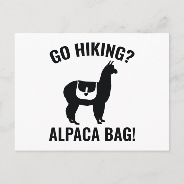 Go Hiking? Alpaca Bag! Postcard (Front)