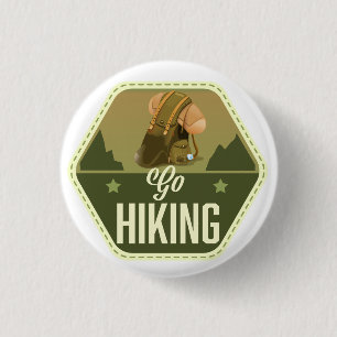 Go hiking Patch 1 Inch Round Button