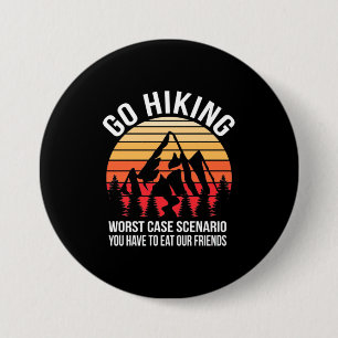 Go Hiking Worst Case Scenario 3 Inch Round Button