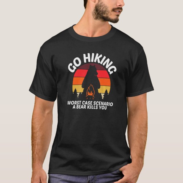 Go Hiking Worst Case Scenario A Bear Kills You Cam T-Shirt (Front)