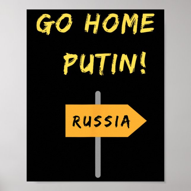 Go Home Putin! Ukraine Support. Peace.  Poster (Front)