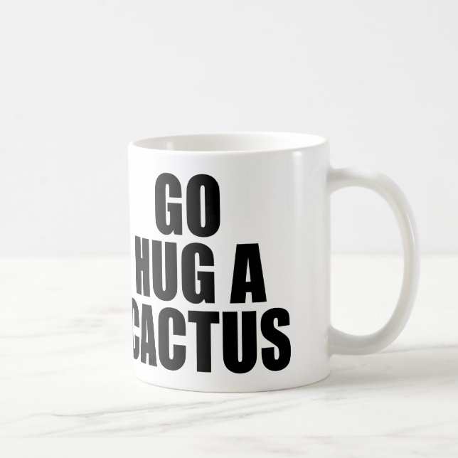 GO HUG A CACTUS COFFEE MUG (Right)