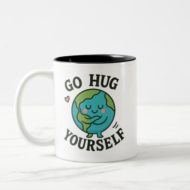 Go Hug Yourself Earth – Funny Eco-Friendly  Two-Tone Coffee Mug (Left)