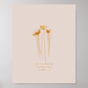 "Go in pursuit of unexpected hope" Poster