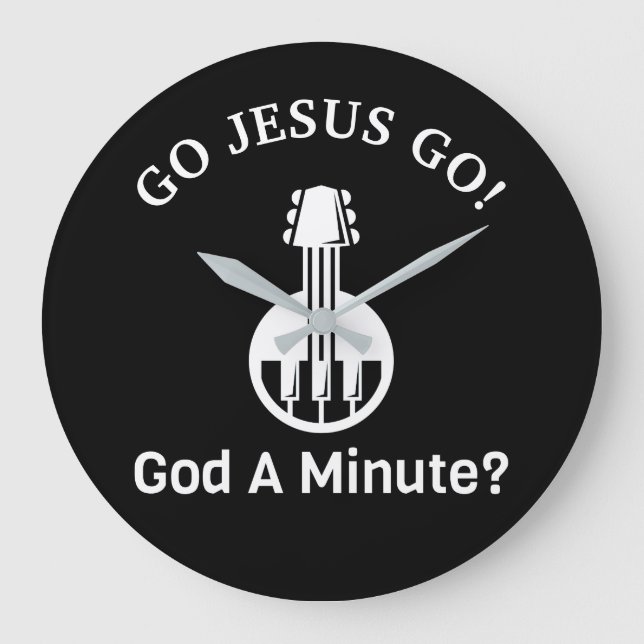GO JESUS GO! God A Minute? Large Round Wall Clock (Front)
