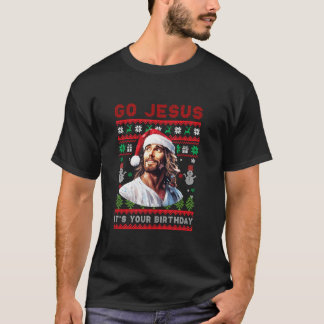 Go Jesus It s Your Birthday Dabbing Ugly Christmas T-Shirt