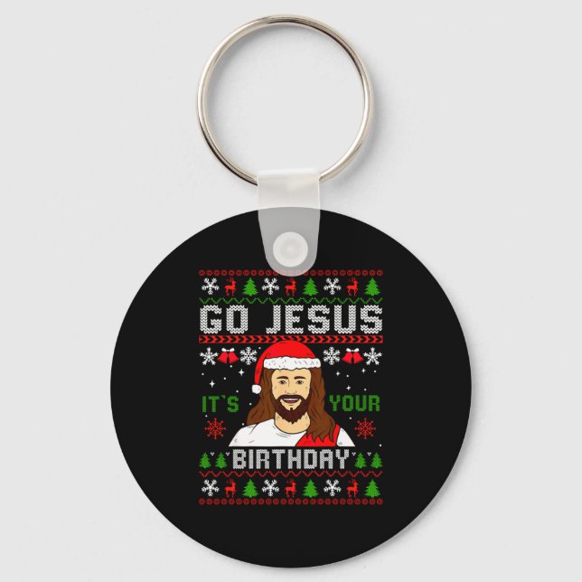 Go Jesus It’s Your Birthday Funny Ugly Christmas G Keychain (Front)
