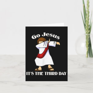 Go Jesus It's The Third Day Dabbing Jesus Easter D Card
