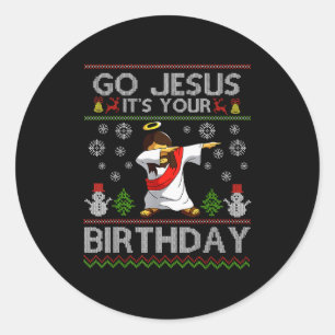 Go Jesus It's Your Birthday Dabbing Christmas Ugly Classic Round Sticker