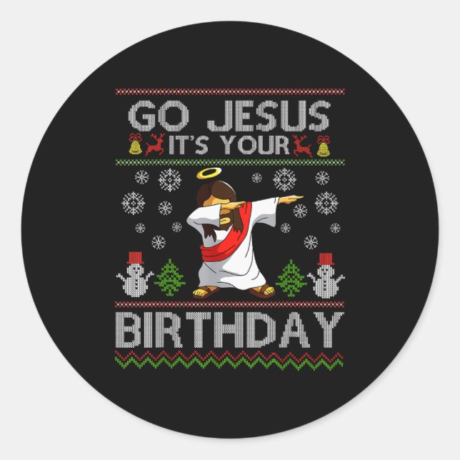 Go Jesus It's Your Birthday Dabbing Christmas Ugly Classic Round Sticker (Front)