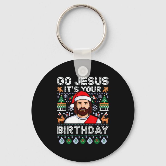 Go Jesus It's Your Birthday Funny Jesus Christmas  Keychain (Front)