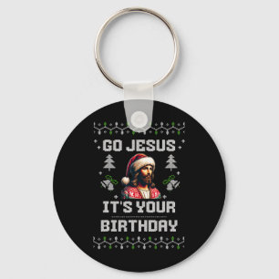 Go Jesus It's Your Birthday Funny Ugly Christmas S Keychain