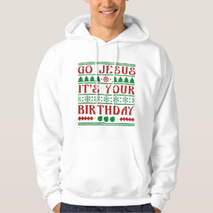 Go Jesus It's Your Birthday Hoodie