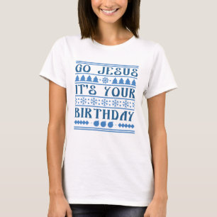 Go Jesus It's Your Birthday T-Shirt
