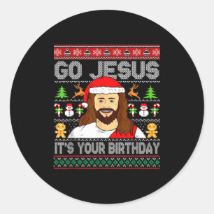 Go Jesus It's Your Birthday Ugly Christmas Sweater Classic Round Sticker