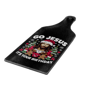 Go Jesus It's Your Birthday Ugly Christmas Sweater Cutting Board