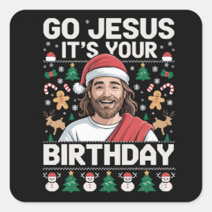 Go Jesus It's Your Birthday Ugly Christmas Sweater Square Sticker