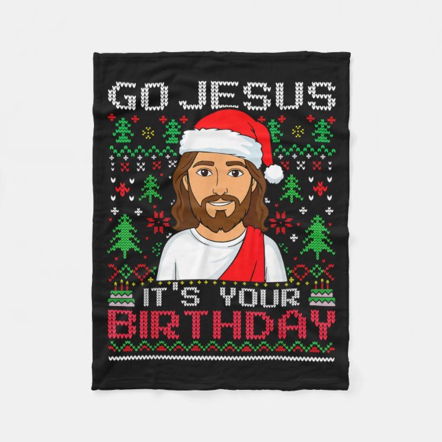 Go Jesus It's Your Birthday Ugly Jesus Christmas S Fleece Blanket (Front)