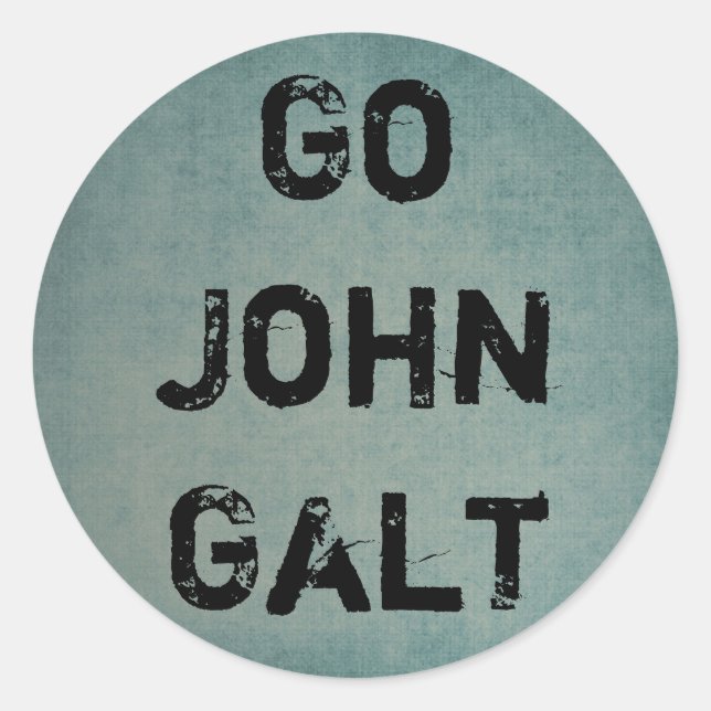 GO JOHN GALT CLASSIC ROUND STICKER (Front)