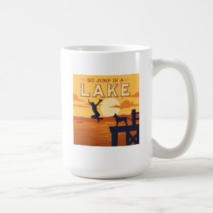 Go Jump In A Lake Coffee Mug