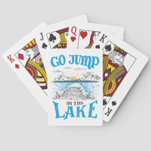 Go Jump In The Lake Playing Cards