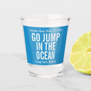 Go Jump in the Ocean Blue and White House Party Shot Glass