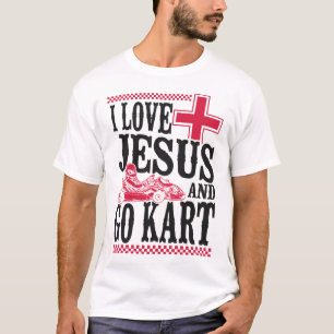 Go Kart I Love Jesus And Go Kart Jesus Faith T-Shirt