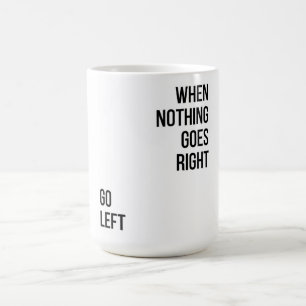 Go left black typography coffee mug