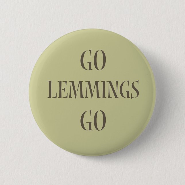 Go Lemmings Go! 2 Inch Round Button (Front)