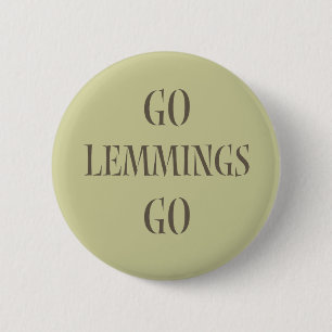Go Lemmings Go! 2 Inch Round Button