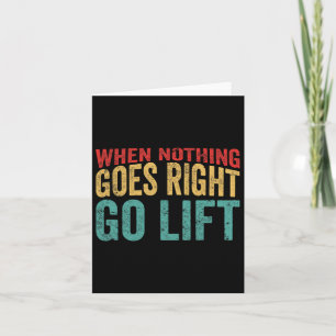 Go Lift - Amusing Bodybuilding Caption  Card
