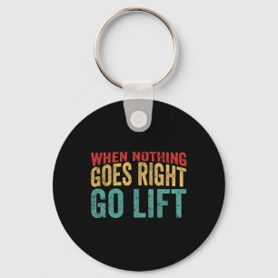Go Lift - Amusing Bodybuilding Caption  Keychain