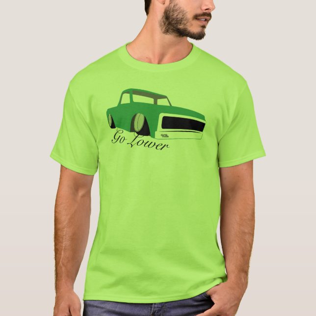 Go Lower, Chevy c10 pick-up T-Shirt (Front)