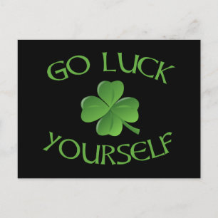 Go Luck Yourself Funny St. Patrick's Day Postcard