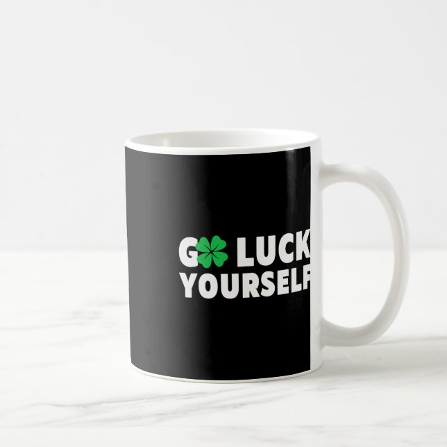 Go Luck Yourself St Patricks Day  Coffee Mug (Right)