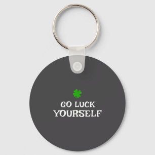 Go Luck Yourself St Patrick's Day Funny Iri-shirt  Keychain