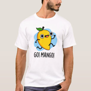 Go Mango Funny Running Mango Pun T-Shirt