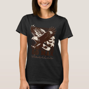 Go Max Shirt! Go Max Go Big! Or Go Home Go Max! T-Shirt