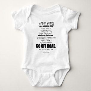 Go off road. Your soul will thank you. Baby Bodysuit