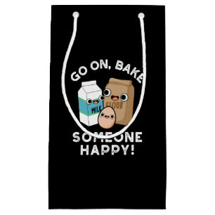 Go On Bake Someone Happy Funny Baking Pun Dark BG Small Gift Bag