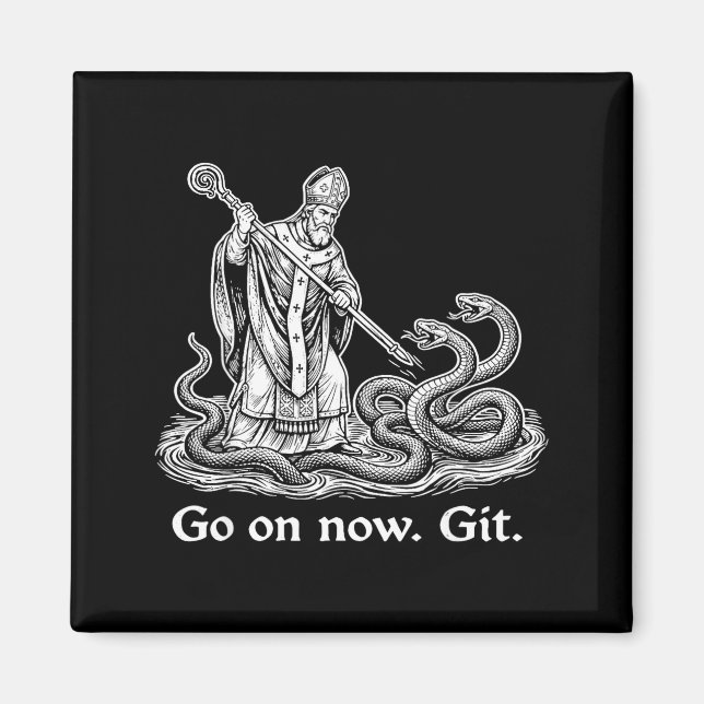 Go on git funny saint patrick irish st patrick day magnet (Front)