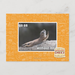 Go on withouth me postcard