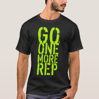 Go One More Rep All It Takes Funny Motivational Gy T-Shirt