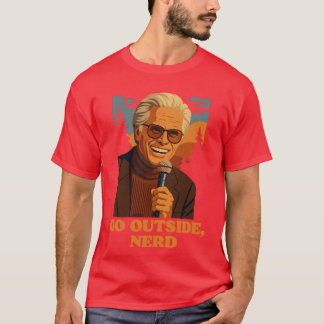 Go Outside Nerd Baby Billy Freeman Righteous Gemst T-Shirt