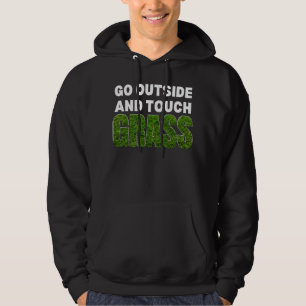 GO OUTSIDE TOUCH GRASS Funny Humour Hoodie