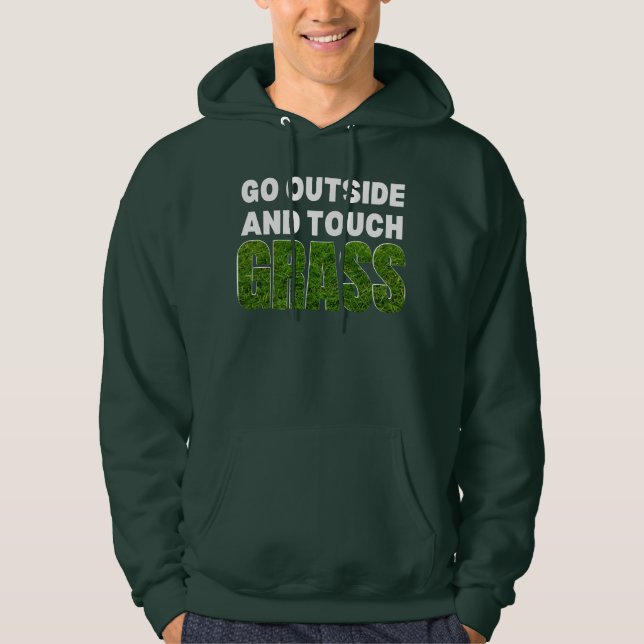 GO OUTSIDE TOUCH GRASS Funny Humour Hoodie (Front)